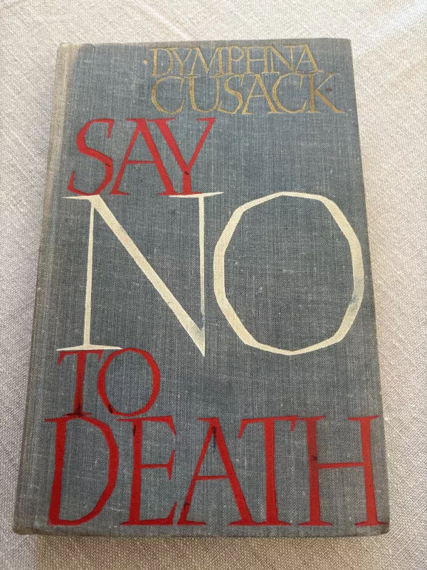 Say NO to death - Dymphna Cusack, knyga 2