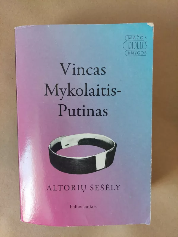 Altorių šešėly - Vincas Mykolaitis-Putinas, knyga 2