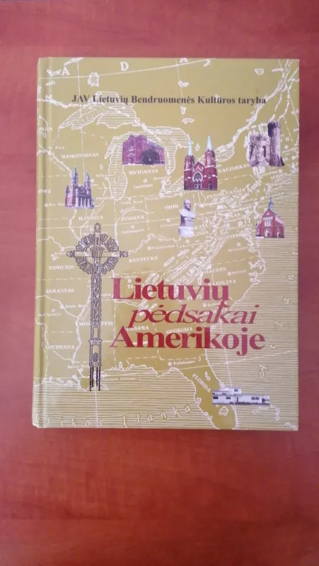 Lietuvių pėdsakai Amerikoje - JAV Lietuvių Bendruomenės Kultūros taryba., knyga 2