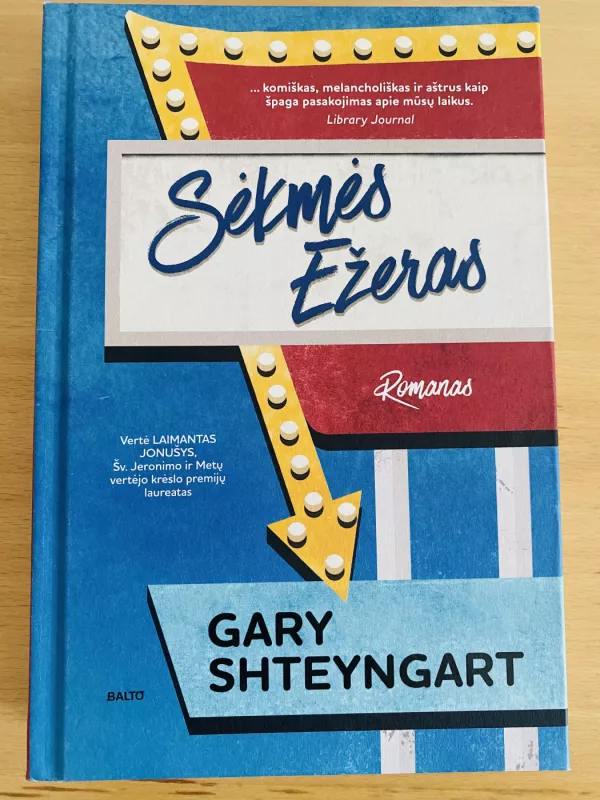 Sėkmės ežeras - Gary Shteyngart, knyga 2