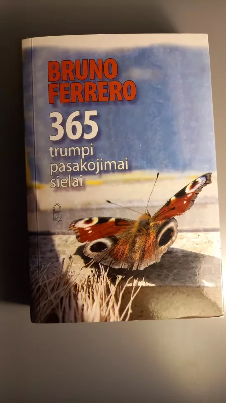 365 trumpi pasakojimai sielai - Bruno Ferrero, knyga 2