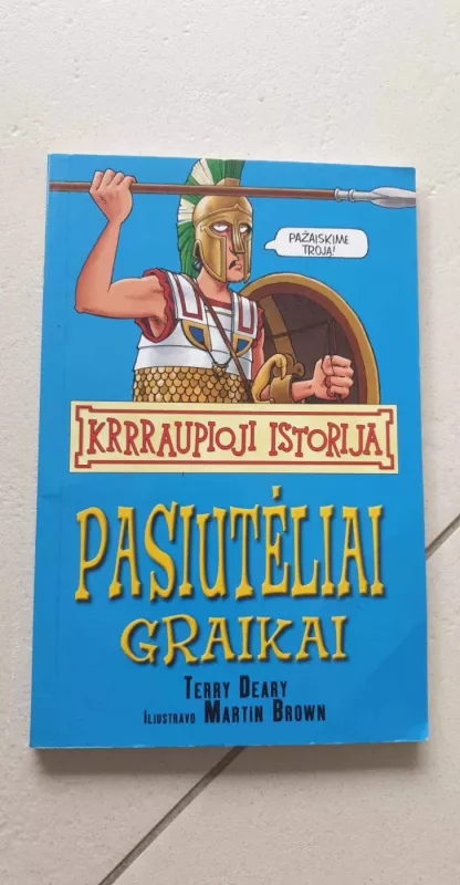 Krrraupioji istorija. Pasiutėliai graikai - Terry Deary, knyga 2