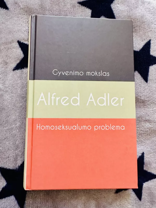 Gyvenimo mokslas. Homoseksualumo problema. - Alfred Adler, knyga 2