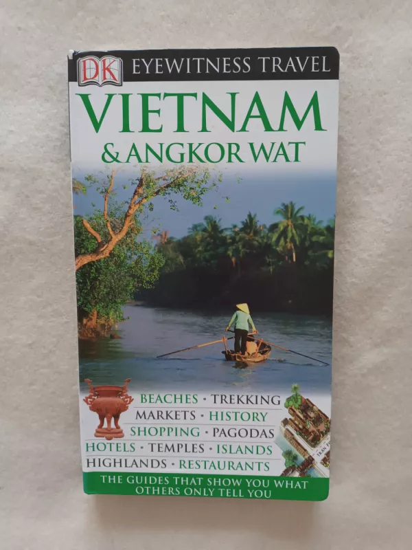 DK Eyewitness travel guide Vietnam & Angkor Wat - DK Eyewitness, knyga 2