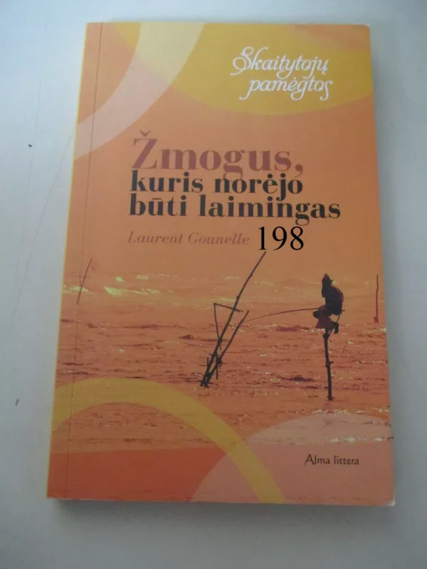 Žmogus, kuris norėjo būti laimingas - Laurent Gounelle, knyga 2