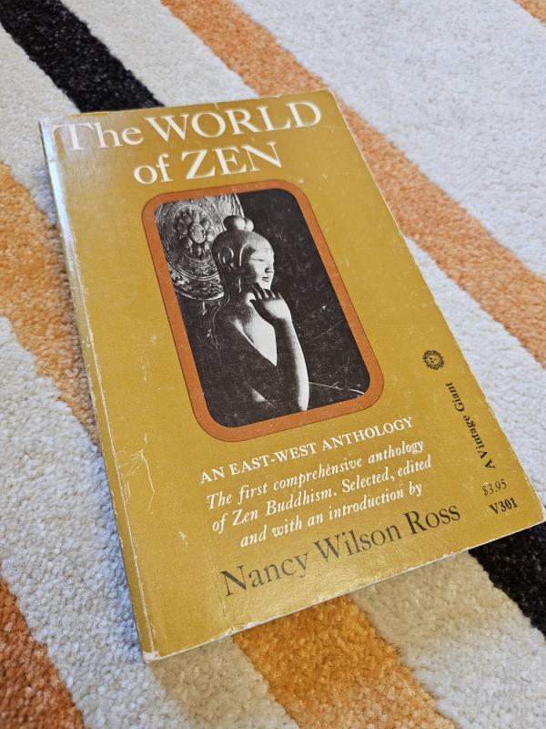 The World of Zen: An East-West Anthology - Nancy Wilson Ross, knyga 2