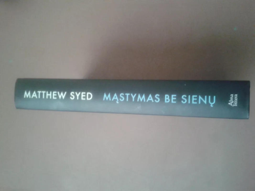 Mąstymas be sienų. Skirtingų požiūrių galia - Matthew Syed, knyga 3