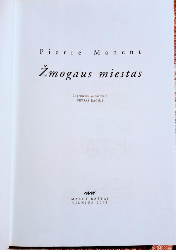 Žmogaus miestas - Pierre Manent, knyga 5