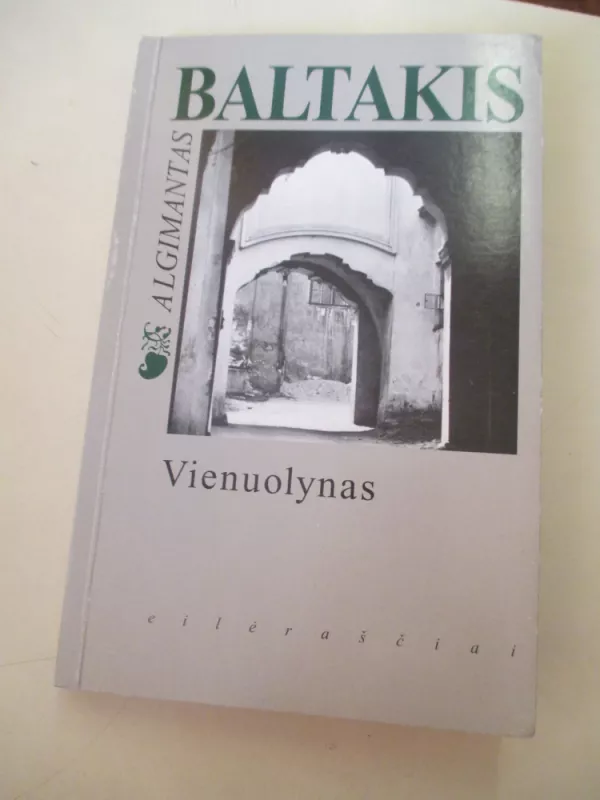 Vienuolynas - Algimantas Baltakis, knyga 4