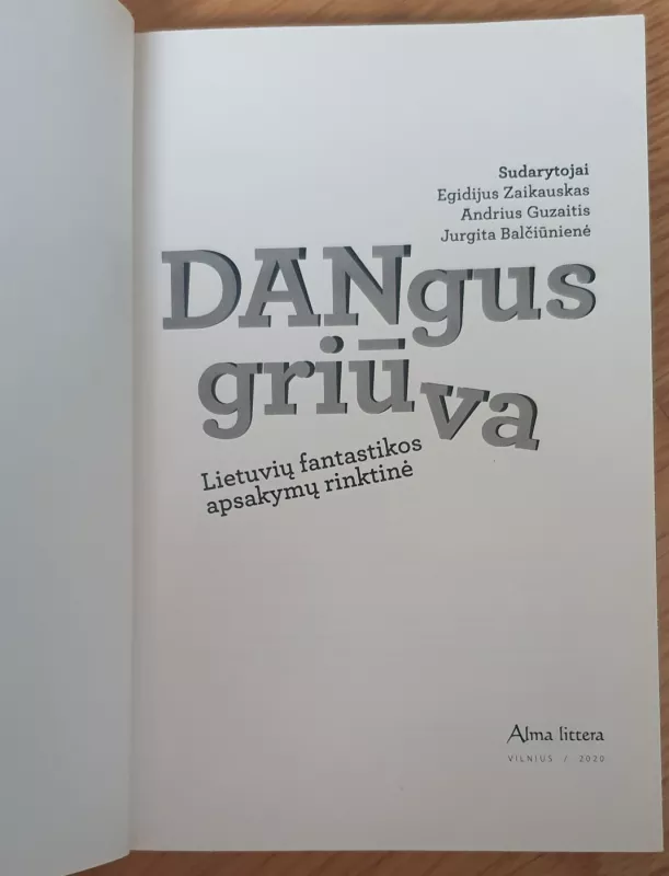 Dangus griūva: lietuvių fantastikos apsakymų rinktinė - Autotių kolektyvas, knyga 4