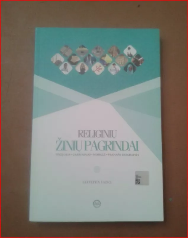 Religinių žinių pagrindai : tikėjimas, garbinimas, moralė, pranašo biografija - Seyettin Yazici, knyga 2