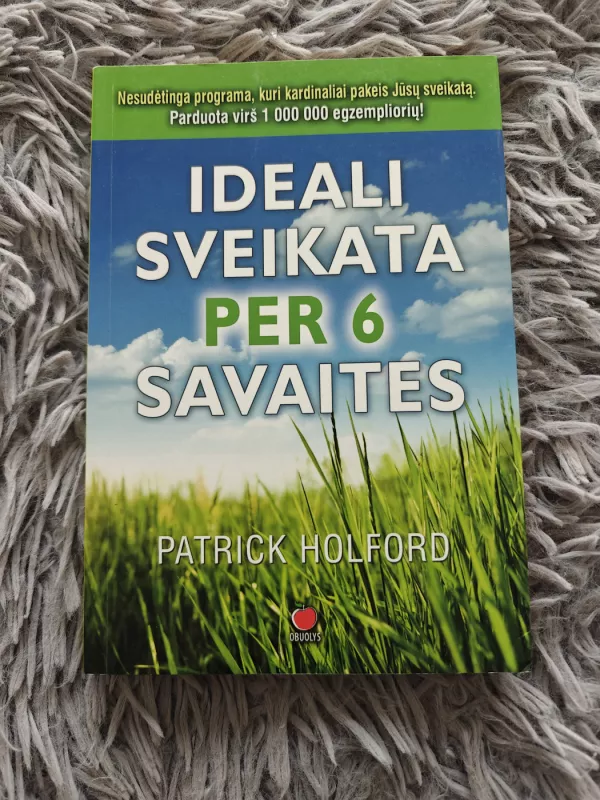 Ideali sveikata per 6 savaites - Patrick Holford, knyga 2