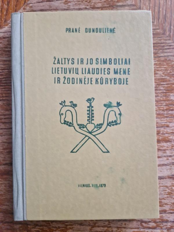 Žaltys ir jo simboliai lietuvių liaudies mene ir žodinėje kūryboje - Pranė Dundulienė, knyga 2