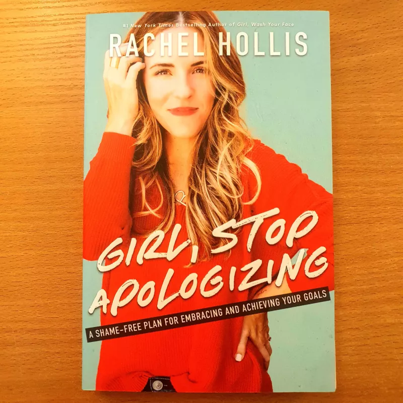 Girl, Stop Apologizing - Rachel Hollis, knyga 2