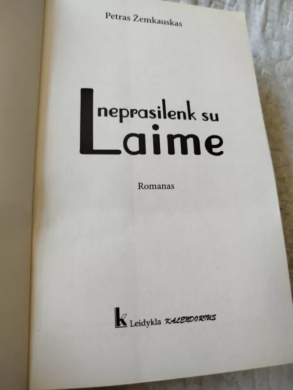 Neprasilenk su laime - Petras Žemkauskas, knyga 3