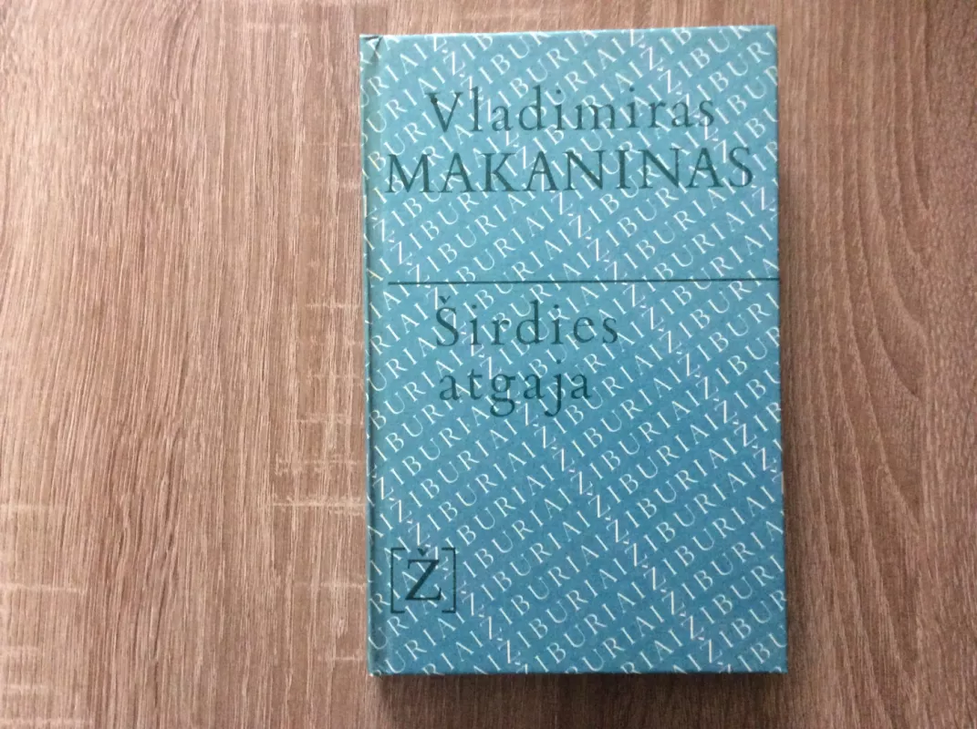 Širdies atgaja - Vladimiras Makaninas, knyga 2