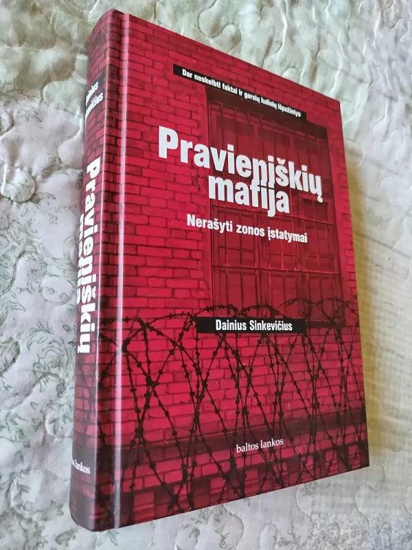 Pravieniškių mafija: nerašyti zonos įstatymai - Dainius Sinkevičius, knyga 2