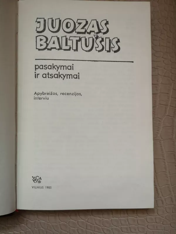 Pasakymai ir atsakymai - Juozas Baltušis, knyga 3