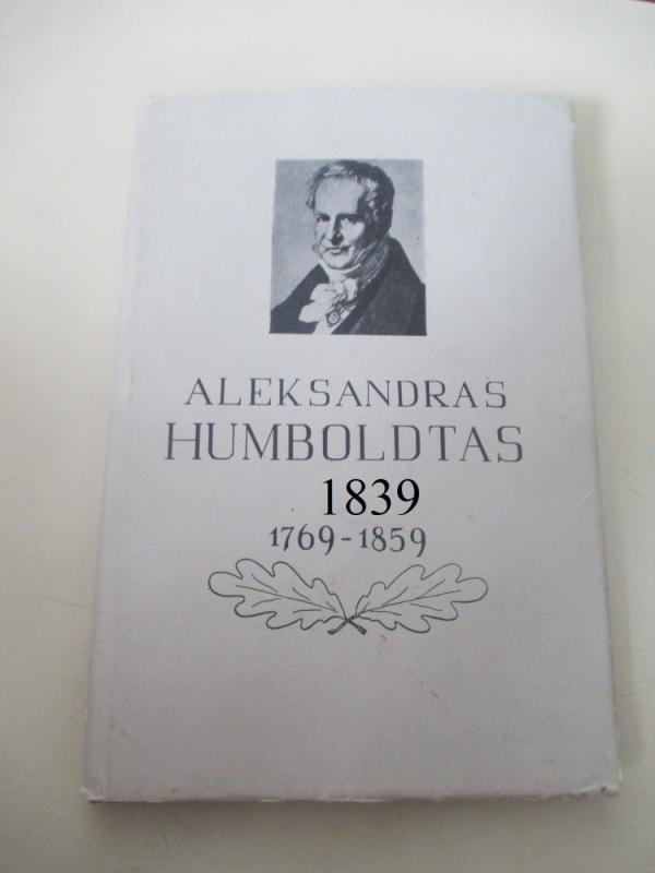 Aleksandras Humboldtas (1769 - 1859): Pranešimų rinkinys - Autorių Kolektyvas, knyga 2