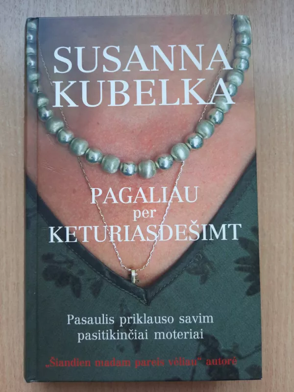 Pagaliau per keturiasdešimt - Susanna Kubelka, knyga 2