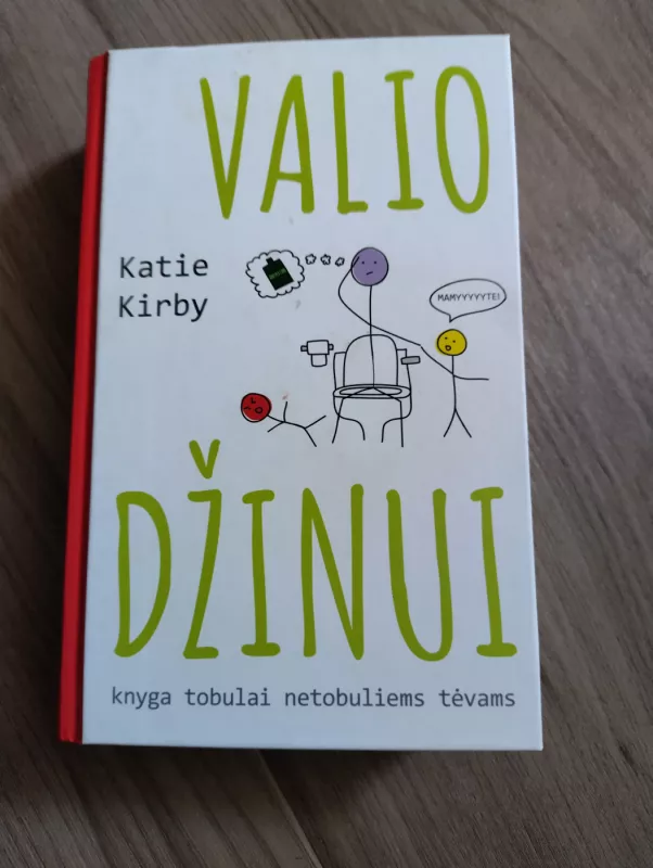 Valio džinui: knyga tobulai netobuliems tėvams - Katie Kirby, knyga 2