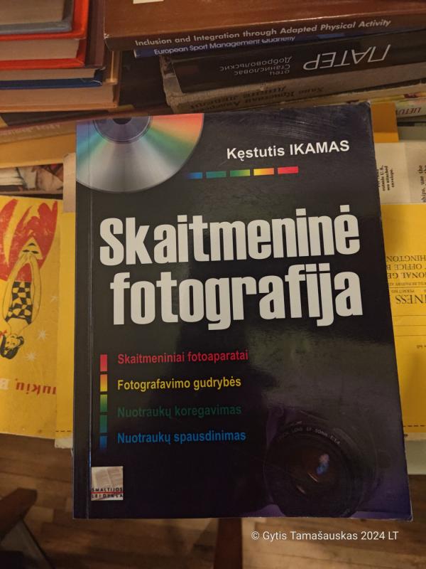 Skaitmeninė fotografija - Kęstutis Ikamas, knyga 2