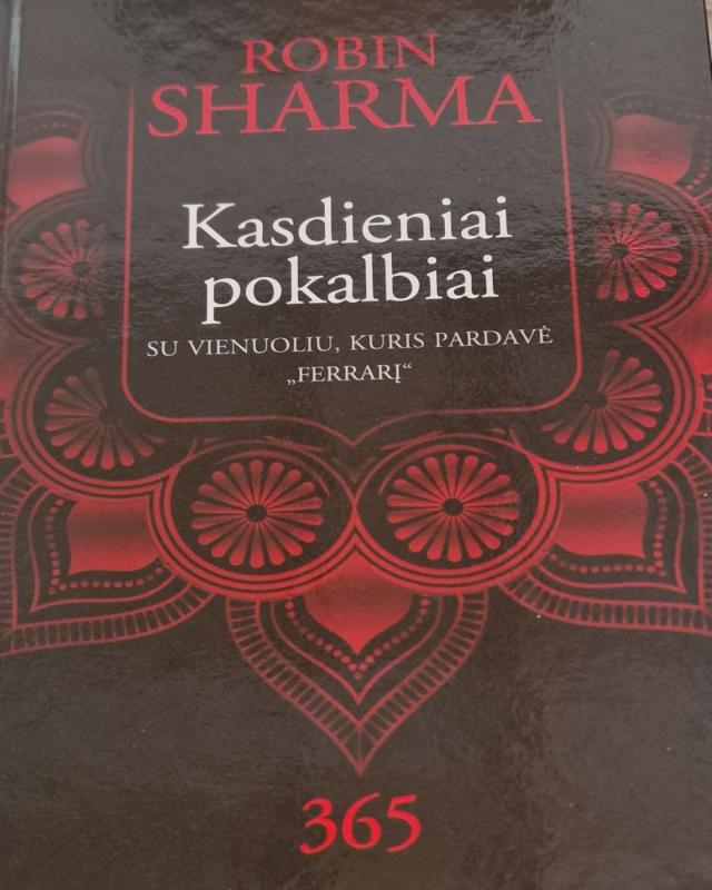 Kasdieniai pokalbiai su vienuoliu, kuris pardavė ,,Ferrarį" - Robin Sharma, knyga 2