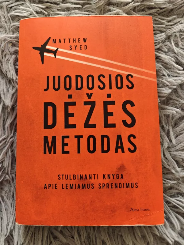 Juodosios dėžės metodas - Matthew Syed, knyga 2