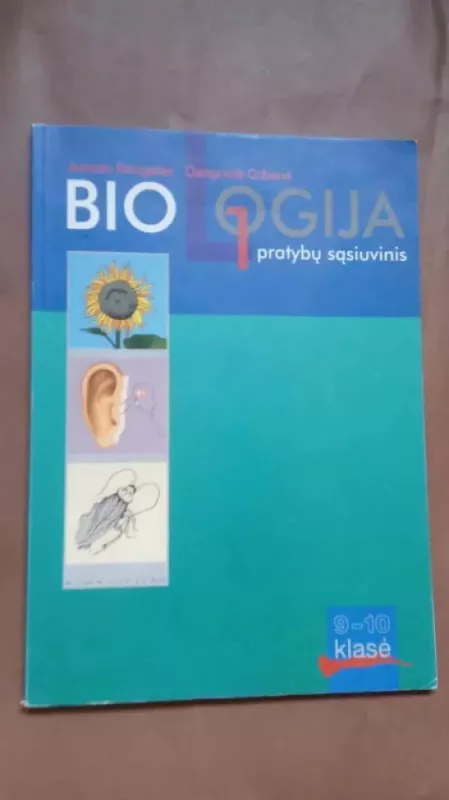 Biologija. 9-10 klasei: pratybų sąsiuvinis - Juozas Raugalas, knyga 2