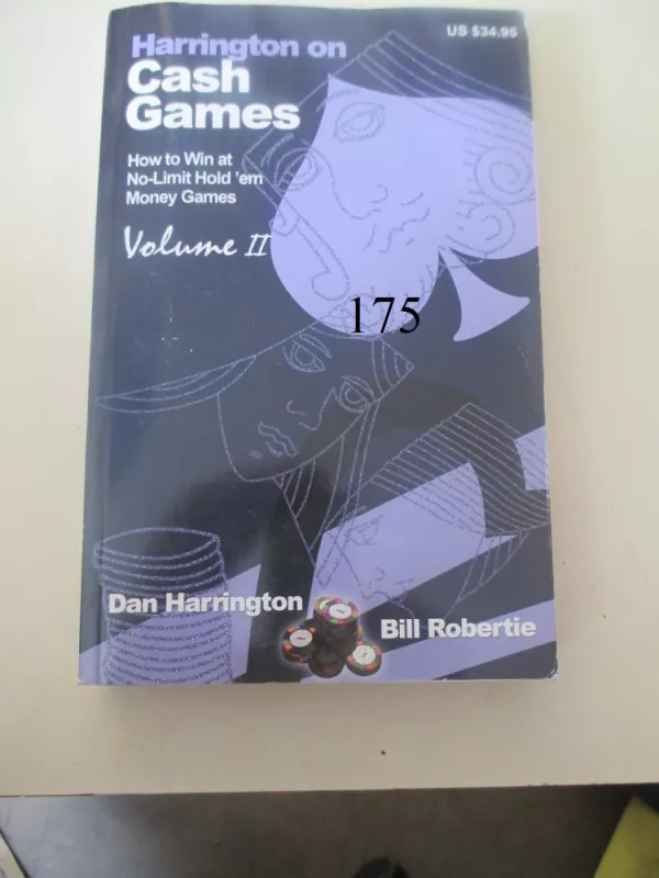 Harrington on Cash Games, Volume II: How to Play No-Limit Hold 'em Cash Games - Dan Harrington, knyga 2