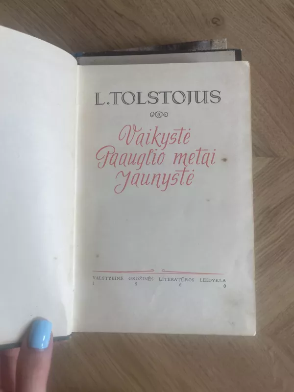 L.Tolstojus Vaikystė Paauglio metai Jaunystė - L. Tolstojus, knyga 3