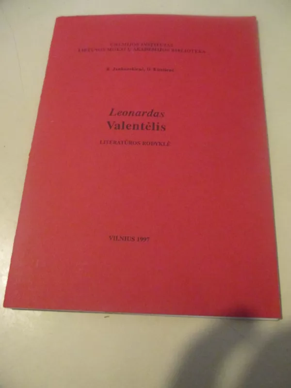 Leonardas Valentėlis Literatūros rodyklė - R. Jankauskienė, D.  Kimtienė, knyga 3