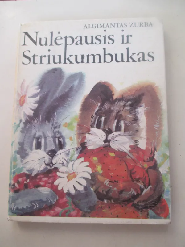 Nulėpausis ir Striukumbukas - Algimantas Zurba, knyga 3