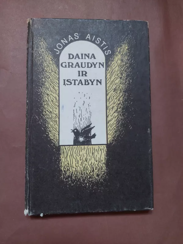 Daina graudyn ir įstabyn - Jonas Aistis, knyga 2