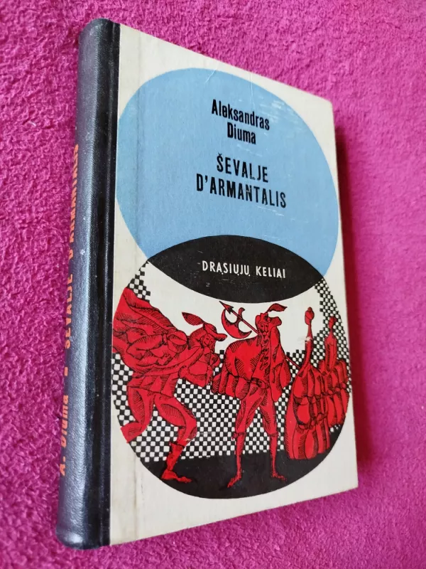 Ševalje D'Armantalis - Aleksandras Diuma, knyga 2