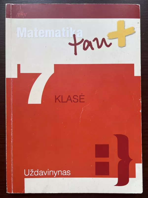 Matematika tau plius. 7 klasė. Uždavinynas - Autorių Kolektyvas, knyga 2