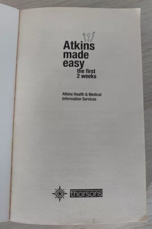 Atkins Made Easy: The First 2 Weeks weight loss plan - Atkins Health and Medical Information Se, knyga 3