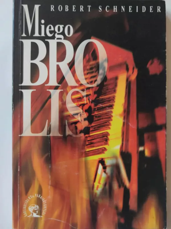 Miego brolis - Robert Schneider, knyga 2