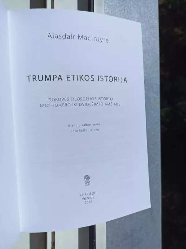 Trumpa etikos istorija: dorovės filosofijos istorija nuo Homero iki dvidešimto amžiaus - Alasdair MacIntyre, knyga 4