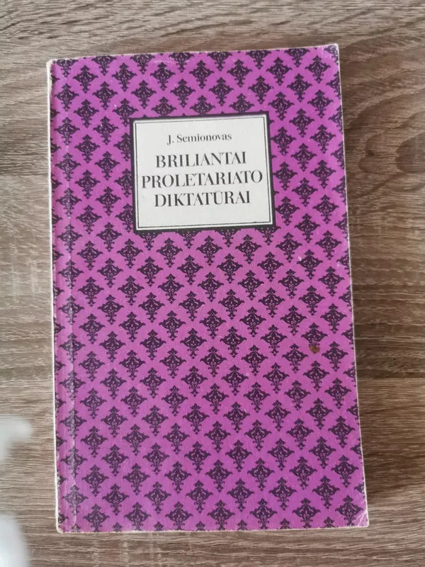 Briliantai proletariato diktatūrai - J. Semionovas, knyga 2