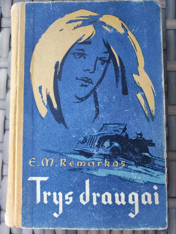 Trys draugai - Erich Maria Remarque, knyga 2