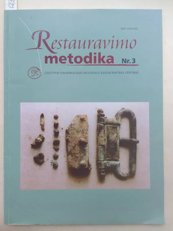 Restauravimo metodika Nr. 3 Dirbiniai iš spalvotųjų metalų ir jų lydinių: korozija, konservavimas, restauravimas - Autorių kolektyas, knyga 2