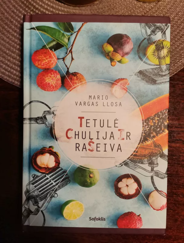 Tetulė Chulija ir rašeiva - Mario Vargas Llosa, knyga 2