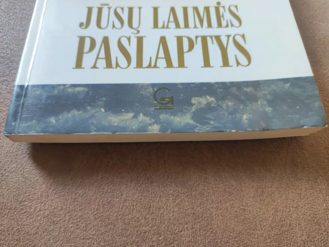 Jūsų laimės paslaptys - Saulius Kanišauskas, knyga 5