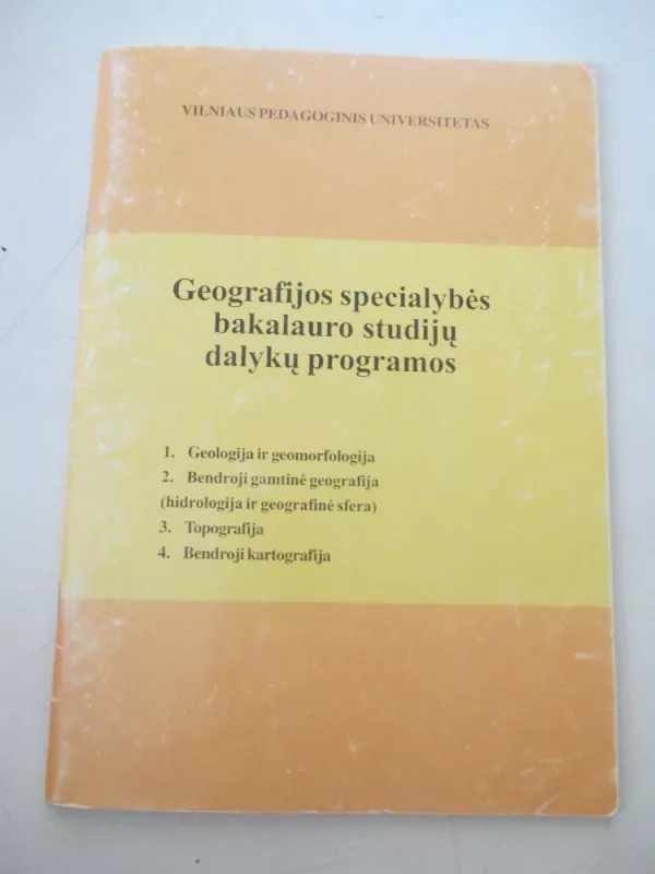 Geografijos specialybės bakalauro studijų dalykų programos - Rimantas Kontvainas, knyga 3