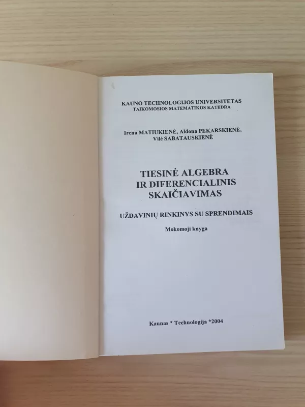 Tiesinė algebra ir diferencialinis skaičiavimas. Uždavinių rinkinys su sprendimais - I. Matiukienė, A.  Pekarskienė, V.  Sabatauskienė, knyga 5