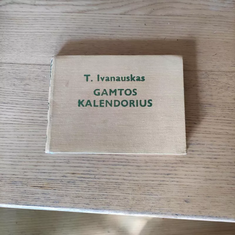 Gamtos kalendorius - Tadas Ivanauskas, knyga 2