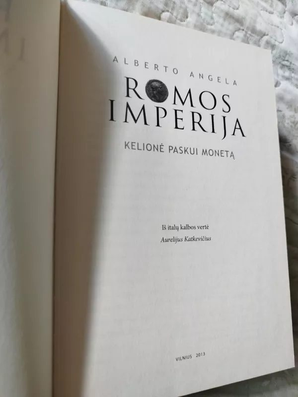 Romos imperija. Kelionė paskui monetą - Alberto Angela, knyga 3