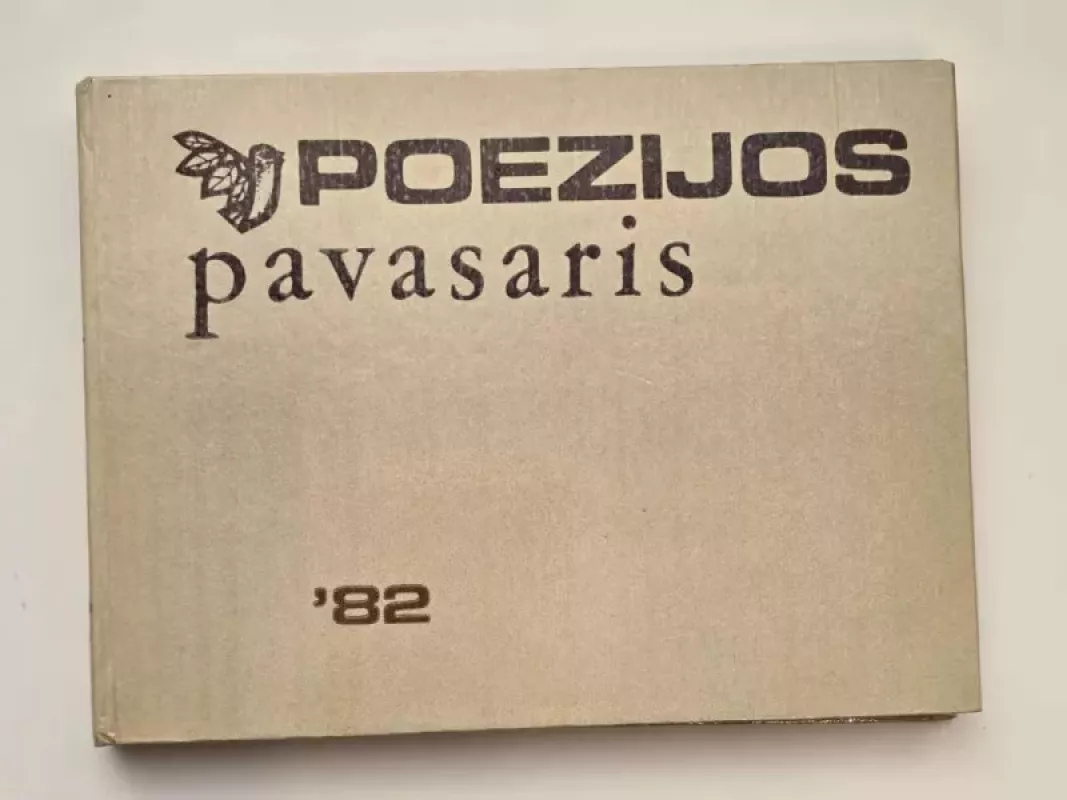 Poezijos pavasaris 82 - Autorių Kolektyvas, knyga 2