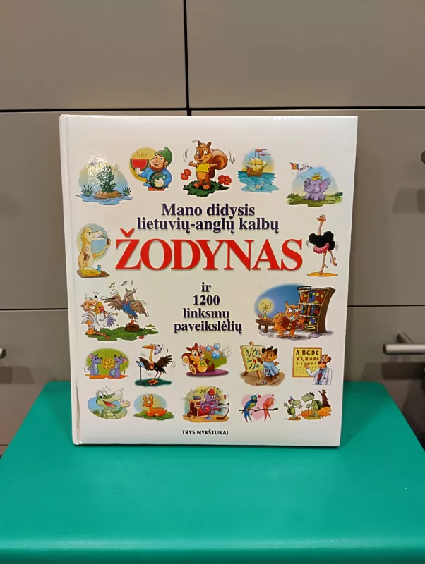 Mano didysis lietuvių-anglų kalbų žodynas ir 1200 linksmų paveikslėlių - Antanas Danielius, knyga 2